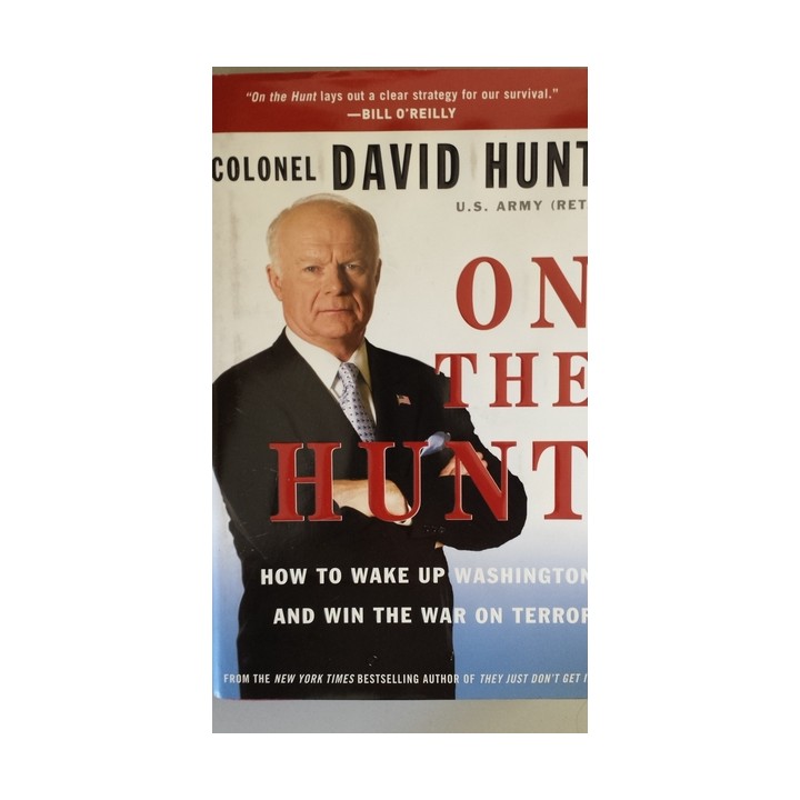On the Hunt: How to Wake Up Washington and Win the War on Terror